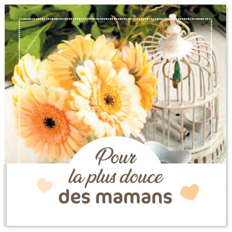 Cartes à Thème Bonne Fête Maman - Pour la plus douce des Mamans